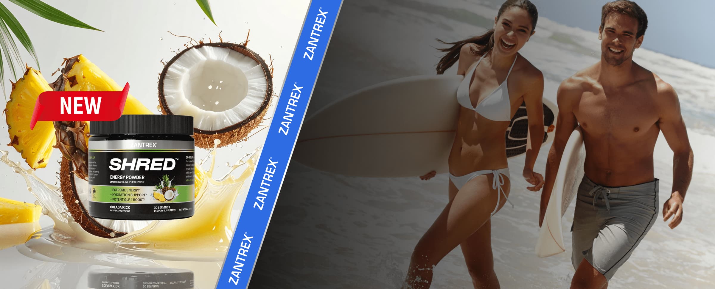 A promotional image for Zantrex Shred dietary supplement powder in a black jar, featuring a "NEW" tag, with pineapple and a halved coconut spilling liquid on the left. On the right, a fit man and woman are smiling and running on a beach, both holding surfboards. The brand name Zantrex is displayed vertically in blue.