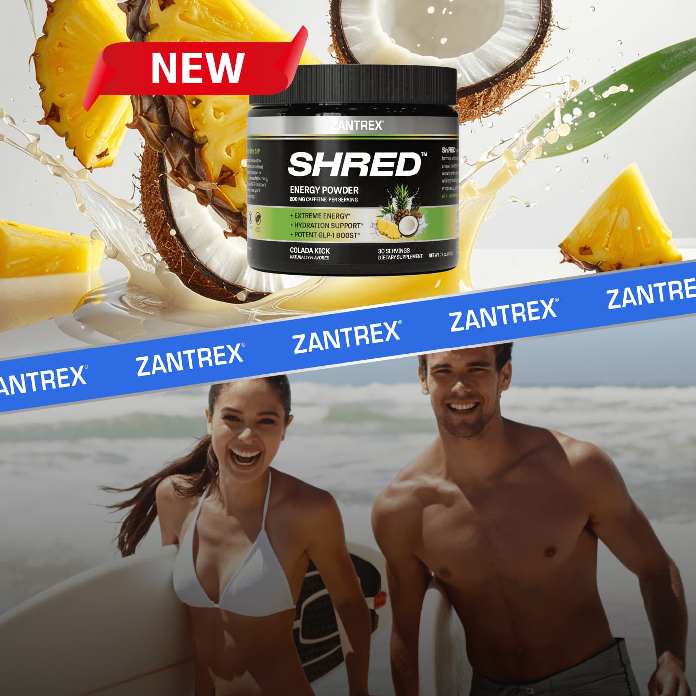 A promotional image for Zantrex Shred dietary supplement powder in a black jar, featuring a "NEW" tag, with pineapple and a halved coconut spilling liquid on the left. On the right, a fit man and woman are smiling and running on a beach, both holding surfboards. The brand name Zantrex is displayed vertically in blue.